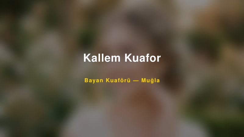 Kallem Kuafor — Muğla Kır Düğünü Mekanı Rehberi — 1